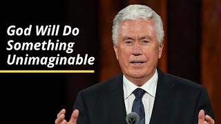 God Will Do Something Unimaginable  Dieter F Uchtdorf  October 2020 [upl. by Ursulette206]