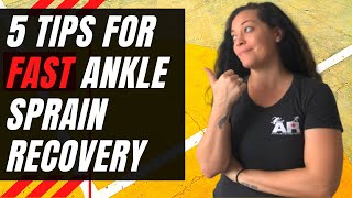 Sprained Ankle Treatment 5 Tips For FAST Ankle Sprain Recovery [upl. by Ynnel]