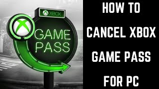 How to Cancel Xbox Game Pass for PC [upl. by Lula]