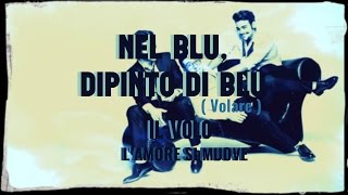 Il Volo  Nel Blu Dipinto Di Blu  Volare   Lyrics ITA ENG POR [upl. by Stubbs]