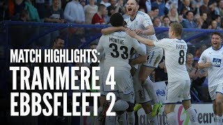 Match Highlights  Tranmere Rovers 4  2 Ebbsfleet United [upl. by Nolava980]