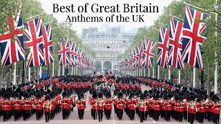 The Best of Great Britain Anthems of the United Kingdom [upl. by Oatis]