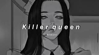 Mad tsai  Killer queen 𝙎𝙡𝙤𝙬𝙚𝙙 [upl. by Clarice]