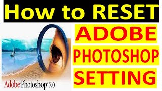 How to Reset Photoshop Default setting  How to reset Photoshop 70 settings  Photoshop CC reset [upl. by Willey446]