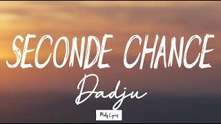 Dadju  Seconde chance  lyrics video  by um lyrics [upl. by Sakhuja653]