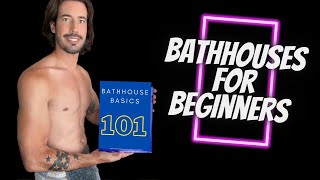 GAY BATHHOUSES for Beginners Bathhouse Basics  Patrick Marano [upl. by Oinolopa]