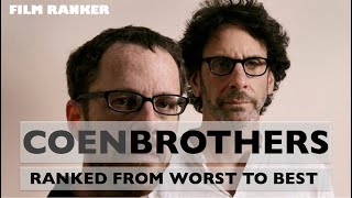 Coen Brothers Movies Ranked From Worst To Best [upl. by Cerelia]