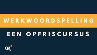 Werkwoordspelling een opfriscursus [upl. by Cleasta]