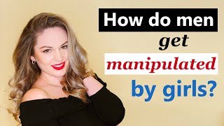 How Do Men Get Manipulated by Women 5 Ways to Manipulate [upl. by Leba]