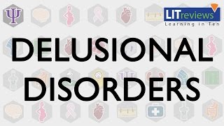 Delusional Disorders [upl. by Ellinger]