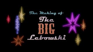 The Making of The Big Lebowski 1998 [upl. by Ecyob]