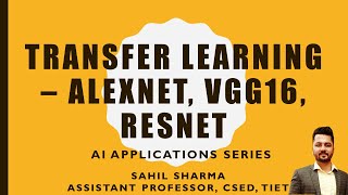 107 Computer Vision  Transfer Learning  AlexNet VGG16 ResNet [upl. by Bendicta]