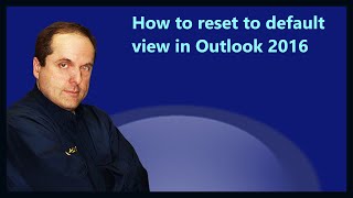 How to reset to default view in Outlook 2016 [upl. by Ailyn]