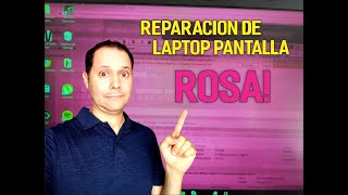 Reparacion de Laptop Pantalla Rosa 🥵😬 [upl. by Neelhtakyram]