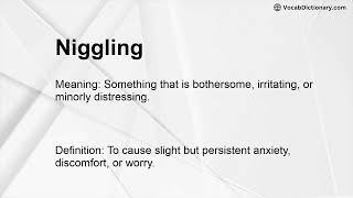 Niggling Meaning [upl. by Yecal]