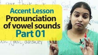 Accent Training  Pronunciation of Vowel Sounds Part 01  Accent Training  English Lesson [upl. by Richmal]