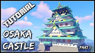 How To Build The Osaka Castle  Part 1 [upl. by Imailiv]