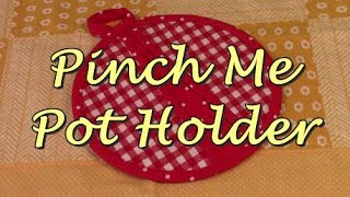 Pinch Me Pot Holder  The Sewing Room Channel [upl. by Irene636]