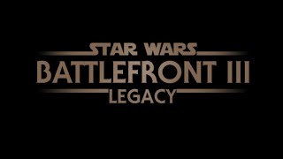 Star Wars Battlefront 3 Legacy Trailer [upl. by Eetnuahs393]