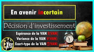 Décision dinvestissement en avenir aléatoire  Espérance Variance et Écarttype de la VAN [upl. by Ardnasirhc743]