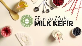 How to Make Milk Kefir [upl. by Carrel]