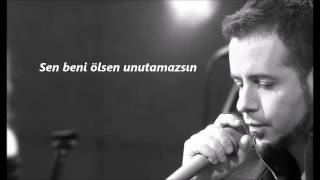 Emre Aydın  Sen Beni Unutamazsın Lyrics [upl. by Anuqahs185]