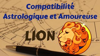 Compatibilité Astrologique et Amoureuse du signe LION ♌ [upl. by Martino]