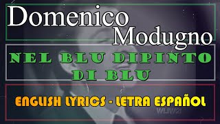 NEL BLU DIPINTO DI BLU VOLARE ESC ITALY 1958 Domenico Modugno Español English Italiano Sanremo [upl. by Ardnassac975]