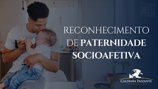 Reconhecimento de Paternidade Socioafetiva [upl. by Atig]