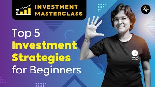 Top 5 Investment Strategies for Beginners  Investment Masterclass [upl. by Neelehtak]