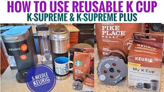 How to Use Reusable KCup Keurig KSupreme amp K Supreme PLUS K Cup Coffee Maker MY K CUP Filter [upl. by Eugilegna283]