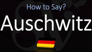 How to Pronounce Auschwitz CORRECTLY Meaning amp Pronunciation [upl. by Atilef]