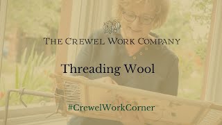 The Crewel Work Company  Threading Wool Demo [upl. by Yelyah]