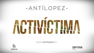 Antílopez  Activíctima Videoclip Oficial [upl. by Errehs]