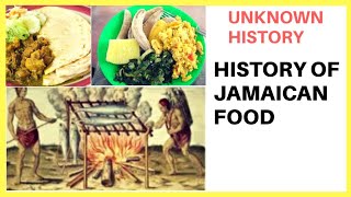 THE HISTORY OF JAMAICAN FOOD Jamaicas CUISINE history [upl. by Konopka]