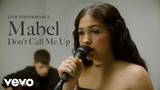 Mabel  quotDont Call Me Upquot Live Performance  Vevo [upl. by Ajnotal]