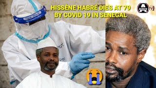 CoronaVirus KILLED Hissène Habré In SENEGAL  Former Chad PRESIDENT [upl. by Sethi]