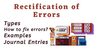 Rectification of errors  types  examples  journal entries [upl. by Flannery]