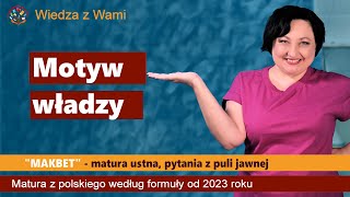 Motyw władzy quotMakbetquot pytania z puli jawnej na maturę ustną 2023 [upl. by Furiya224]