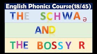 The Schwa  The Bossy r  English Phonics Course  Lesson 1845 [upl. by Schoenfelder]