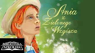 01 Ania z Zielonego Wzgórza  Rozdział pierwszy Zdumienie pani Małgorzaty Linde  Audiobook PL [upl. by Gui]