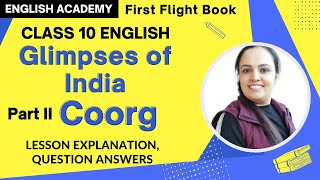 Glimpses of India Part 2 Coorg Class 10 Summary Explanation and Word Meanings of English Chapter 7 [upl. by Kcirdle51]