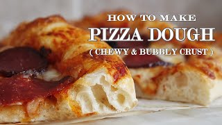 Homemade Pizza Dough Recipe  CRISPY CHEWY BUBBLY CRUST [upl. by Raimes147]