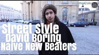 David Boring Naive New Beaters le Street Style [upl. by Ayifa]