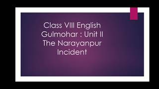 CLASS VIII ENGLISH  Gulmohar Unit II The Narayanpur Incident Extractbased questions [upl. by Ezeerb]