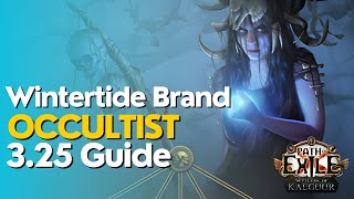 PoE 325 Wintertide Brand Occultist League Start Build Guide [upl. by Ater477]