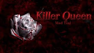 Killer Queen Mad Tsai clean [upl. by Lucier]