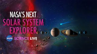 NASA Science Live NASAs Next Solar System Explorer [upl. by Hali]