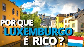 Como Luxemburgo se tornou um país tão RICO O Coração Financeiro da Europa [upl. by Becki]