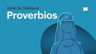 Libro de Proverbios • ¿Cómo vivir una vida buena [upl. by Namqul]